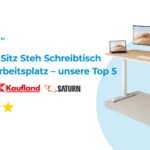 Der beste Sitz Steh Schreibtisch für dein Arbeitsplatz – unsere Top 5