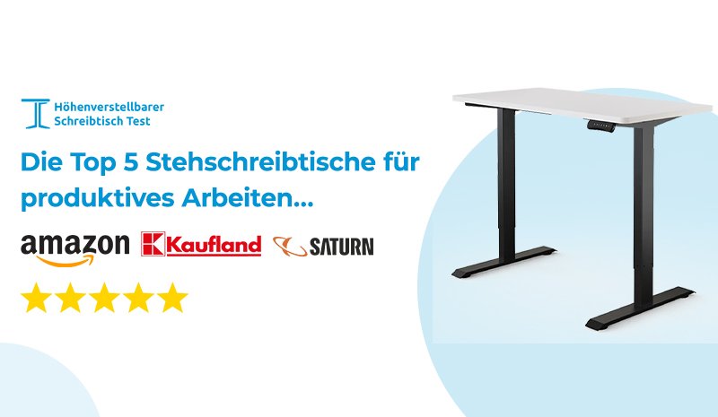 Die Top 5 Stehschreibtische für produktives Arbeiten – getestet im Alltag